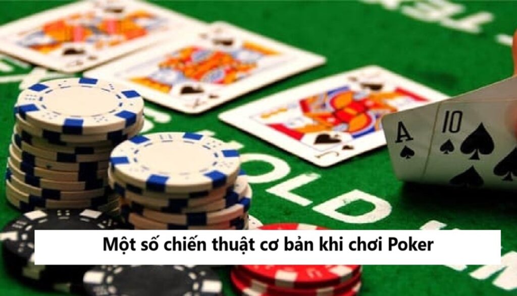 Một số chiến thuật cơ bản khi chơi Poker