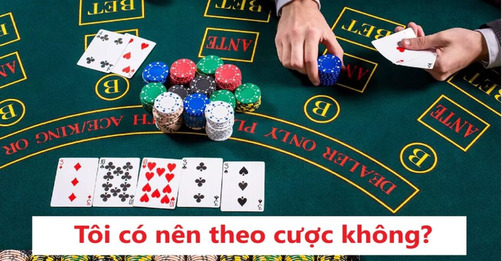 Tôi có nên theo cược không