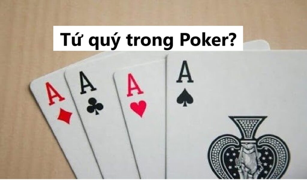 Tứ quý trong Poker