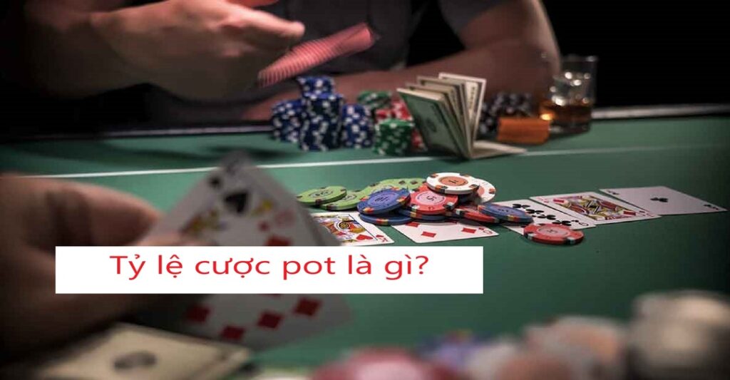 Tỷ lệ cược Poker là gì