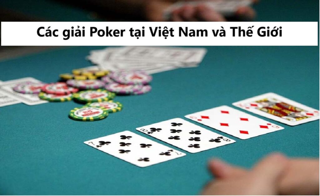 Các giải Poker tại Việt Nam và Thế Giới