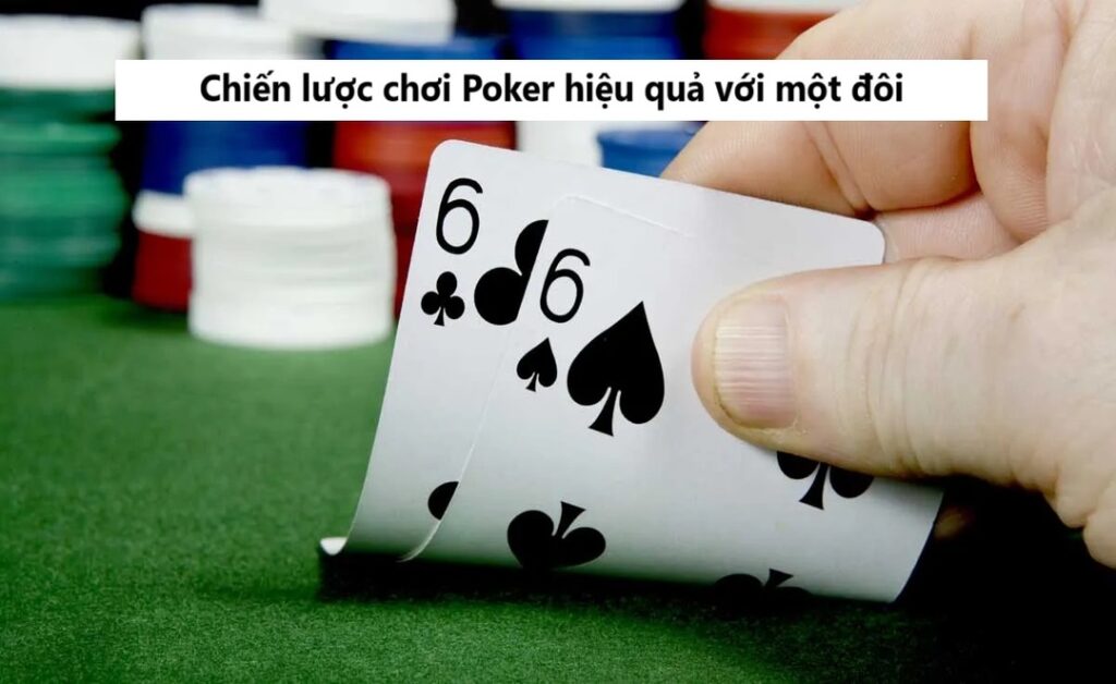 Chiến lược chơi Poker hiệu quả