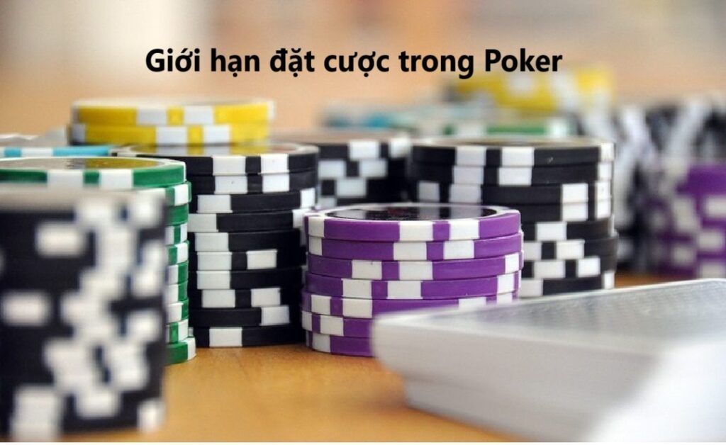 Giới hạn đặt cược trong Poker