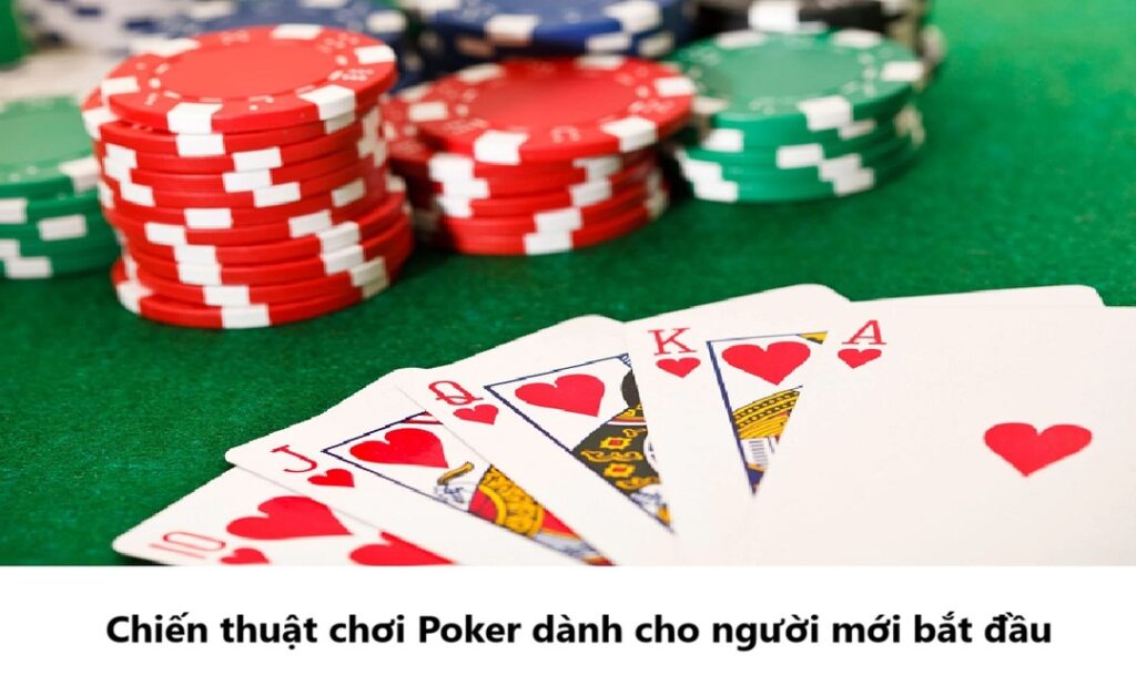 Chiến thuật chơi Poker dành cho người mới bắt đầu