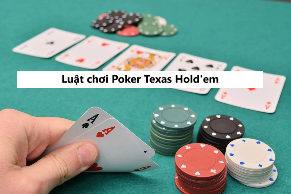 Luật chơi Poker Texas Hold'em