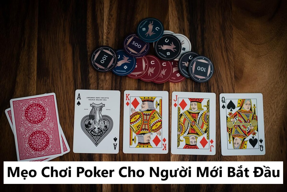 Mẹo Chơi Poker Cho Người Mới Bắt Đầu - Hiểu luật và Quản lý vốn