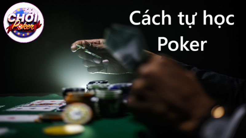 Cách tự học Poker
